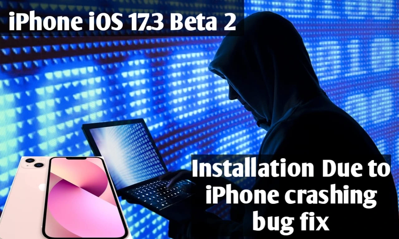 Apple has decided to retract iOS 17.3 Beta 2